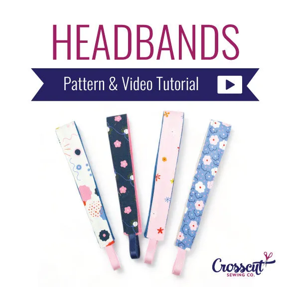 Headbands - Beginner Sewing Pattern & Video Tutorial